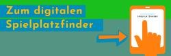 Spielplatz-Finder Banner in Grün- und Blautönen. Text: "Zum Bildungs- und Betreuungsfinder", darunter orangener Pfeil, der auf ein Tablett zeigt, auf dem eine Hand mit ausgestrecktem Zeigefinger den Inhalt bedient